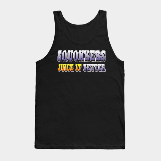 Ω VAPE  | Squonkers Juice it Better Tank Top by IconicTee